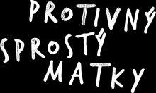 Protivný sprostý matky – 4.díl – Matky versus nálepky