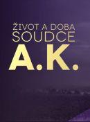 Život a doba soudce A. K. 2 – 6.díl – Nelidskost