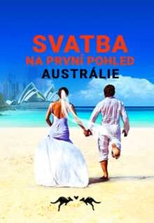 Svatba na první pohled Austrálie 8 – 9.díl